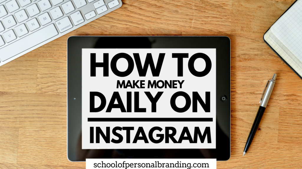 how to make money daily on instagram